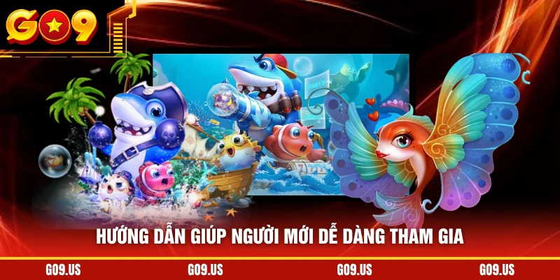 Hướng dẫn giúp người mới dễ dàng tham gia