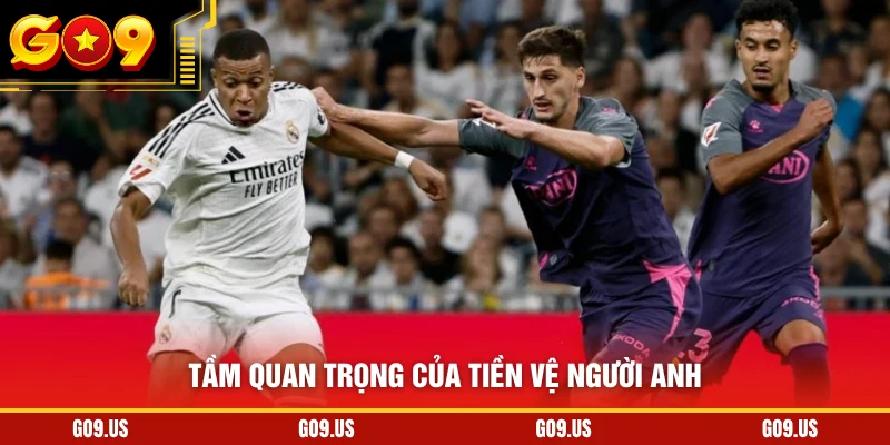 Tầm quan trọng của tiền vệ người Anh