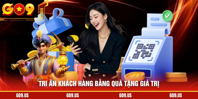 Tri ân khách hàng bằng quà tặng giá trị